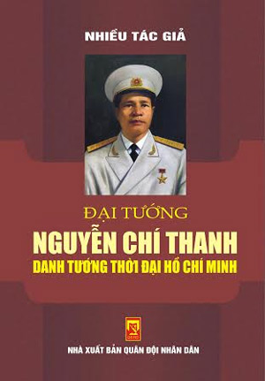 Ra mắt cuốn sách mới về Đại tướng Nguyễn Chí Thanh