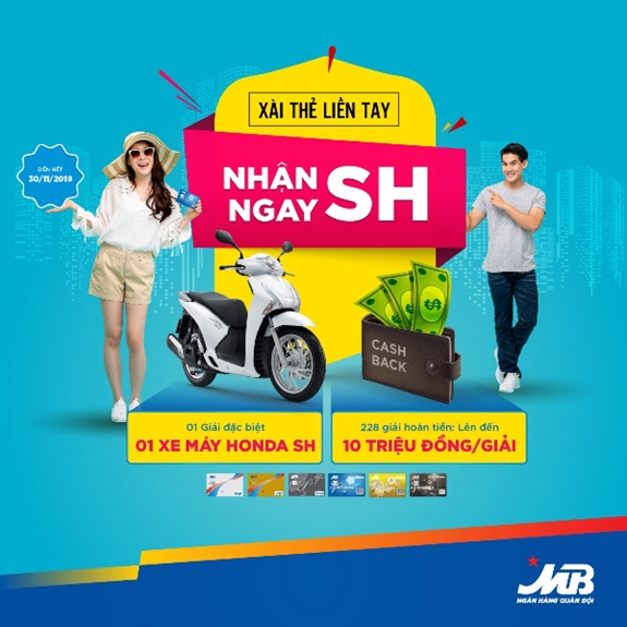 MB đã đưa ra chương trình “Xài thẻ liền tay nhận ngay SH” với giải thưởng đặc biệt là một chiếc xe máy SH cùng hàng ngàn giải thưởng tiền mặt lên đến hàng chục triệu đồng.