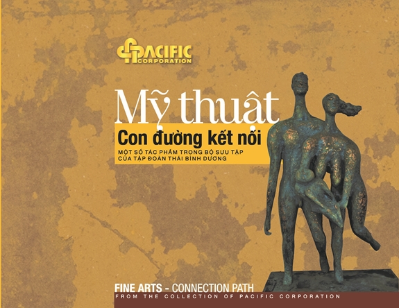 Ấn phẩm “Mỹ thuật - Con đường kết nối” được xuất bản nhân kỷ niệm 20 năm ngày thành lập Tập đoàn Thái Bình Dương (4-7-2001 / 4-7-2021).